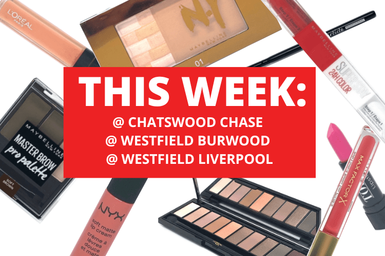 💄 💋 CHATSWOOD CHASE + WESTFIELD BURWOOD + WESTFIELD LIVERPOOL 💋 💄 22nd August - 28th August 2022