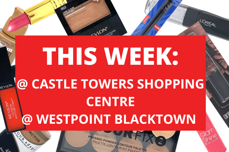 💄 💋 CASTLE TOWERS SHOPPING CENTRE + WESTPOINT BLACKTOWN 💋 💄 20th June - 26th June 2022