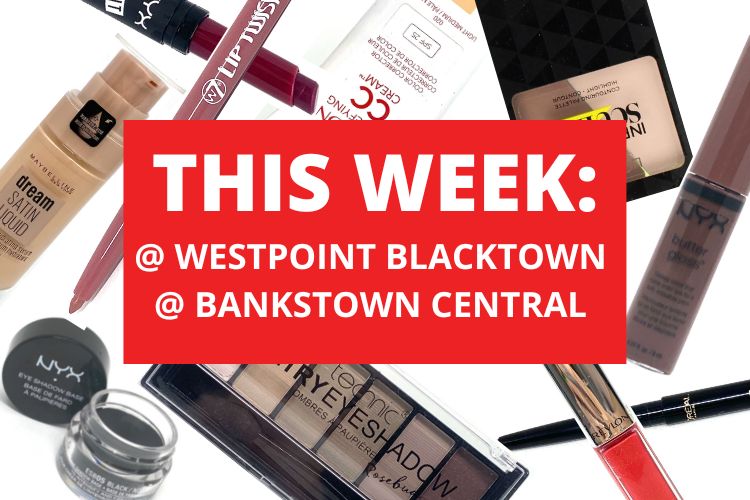 💄 💋 WESTPOINT BLACKTOWN + BANKSTOWN CENTRAL 💋  💄 13th June - 19th June 2022