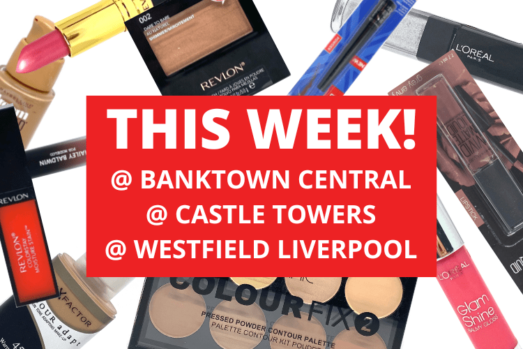 💄 💋 BANKSTOWN CENTRAL + CASTLE TOWERS + WESTFIELD LIVERPOOL 💋 💄 15th August - 21st August 2022