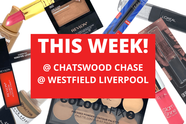 💄 💋 WESTFIELD LIVERPOOL + CHATSWOOD CHASE💋 💄 4th July - 10th July 2022