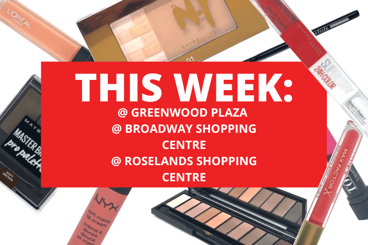 💄 💋 GREENWOOD PLAZA + ROSELANDS SHOPPING CENTRE + BROADWAY SHOPPING CENTRE 💋 💄 26th September - 2nd October 2022