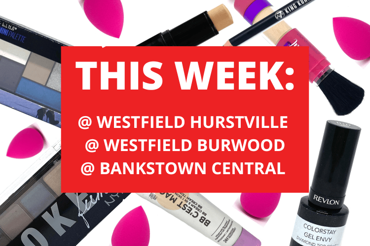 💄 💋 WESTFIELD HURSTVILLE + WESTFIELD BURWOOD + BANKSTOWN CENTRAL  💋 💄 3rd October - 9th October 2022
