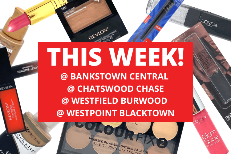 💄 💋BANKSTOWN CENTRAL + CHATSWOOD CHASE + WESTFIELD BURWOOD + WESTPOINT BLACKTOWN 💋 💄 24th October - 30th October 2022