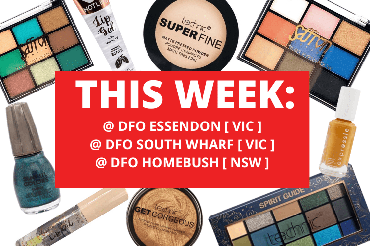💄 💋 DFO ESSENDON [ VIC ] +  DFO SOUTH WHARF [ VIC ]  + DFO HOMEBUSH [ NSW ] 💋 💄 4TH - 10TH AUGUST 2025