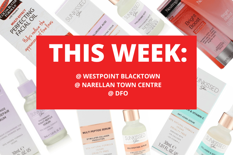 💄 💋  WESTPOINT BLACKTOWN + NARELLAN TOWN CENTRE + DFO 💋 💄10TH - 16TH MARCH 2025